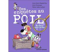 Des enquêtes au poil - Mystères à Crotte-sur-Mer Panique dans le nid - L'affaire du tutu caché - Poissons d'avril - Anne-Marie Desplat-Duc - Flammarion Jeunesse Pere Castor - Poche - Roman cadet