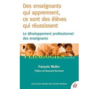 Des enseignants qui apprennent ce sont des élèves qui réussissent: LE DEVELOPPEMENT PROFESSIONNEL DES ENSEIGNANTS