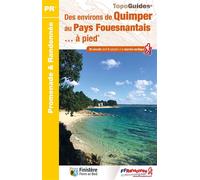 Des environs de Quimper au Pays Fouesnantais... à pied Réf P299 - Collectif - Federation Francaise De Randonnee Pedestre - broché - Guide