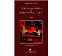Beatriz Beloqui – Des épines, des fleurs et quelques gourmandises – Poèmes – Broché – L'Harmattan