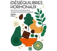 (Dés)équilibres hormonaux Ségolène Guisset (Auteur)