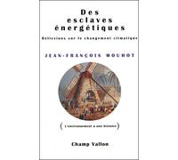 Des esclaves énergétiques: Réflexions sur le changement climatique