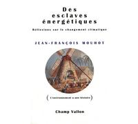 Des esclaves énergétiques: Réflexions sur le changement climatique