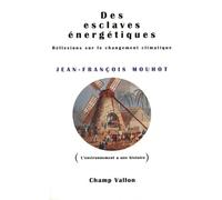 Des esclaves énergétiques: Réflexions sur le changement climatique