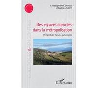 Des Espaces Agricoles Dans La Métropolisation - Perpectives Franco-Québécoises