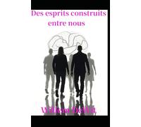 Des esprits construits entre nous: Comment la prédiction, le feedback et la culture façonnent ce que nous devenons