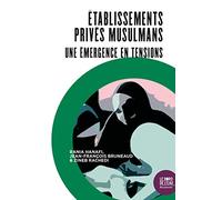 Des établissements privés musulmans: Une émergence en tensions