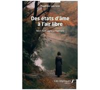 Des États D'âme À L'air Libre - Récit D'une Jeune Octogénaire