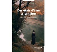 Des états d'âme à l'air libre Récit d'une jeune octogénaire - Pauline Lacroix - Les Impliqués - broché - Récit