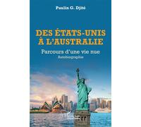 Des États-Unis à l’Australie – Parcours d’une vie nue – Autobiographie – L'Harmattan