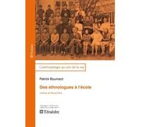 Des ethnologues à l'école - Patrick Boumard - Teraedre - broché - Essai