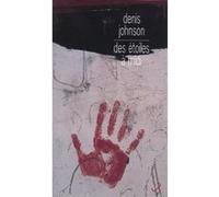 Des étoiles à midi Denis Johnson (Auteur), Brice Matthieussent (Traduction)