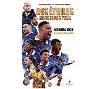 Des Étoiles Dans Les Yeux - Mondial 2026, L'épopée Des Bleus