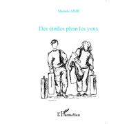 Des étoiles plein les yeux - Michèle Aimé - L'harmattan - broché - Livre