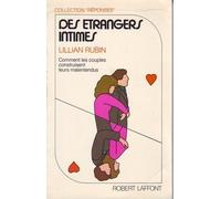 Des étrangers intimes: COMMENT LES COUPLES CONSTRUISENT LEURS MALENTENDUS