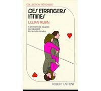 Des étrangers intimes: COMMENT LES COUPLES CONSTRUISENT LEURS MALENTENDUS