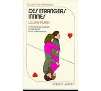 Des étrangers intimes Lillian B. Rubin (Auteur), Théo Carlier (Traduction)