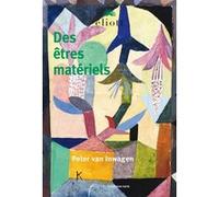 Des êtres matériels Peter Van Inwagen (Auteur), Jean-Pascal Anfray (Préface)
