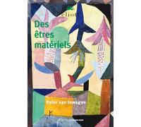 Des êtres matériels: Préface de Jean-Pascal Anfray