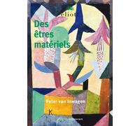 Des êtres matériels Préface de Jean-Pascal Anfray - Peter Van Inwagen - Eliott Eds - broché - Essai