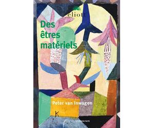 Des êtres matériels Préface de Jean-Pascal Anfray - Peter Van Inwagen - Eliott Eds - broché - Essai