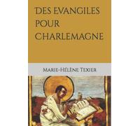 Des Evangiles pour Charlemagne
