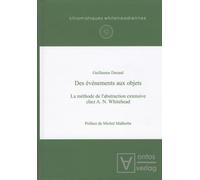 Des événements aux objets: La méthode de l'abstraction extensive chez A. N. Whitehead