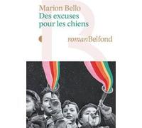 Des excuses pour les chiens Marion Bello (Auteur)