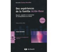 Des expériences de la famille acide-base: Réussir, exploiter et commenter 50 manipulations de chimie