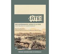 Des expériences jusqu’à la Voie: Vie et œuvre de Claude Margat