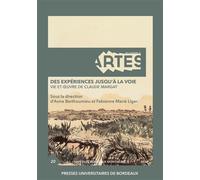 Des expériences jusqu’à la Voie Vie et œuvre de Claude Margat - Anne Berthoumieu - Presses Universitaires Bordeaux - broché - Monographie