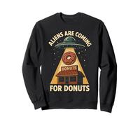 des extraterrestres arrivent pour Donuts Funny UFO Sweatshirt