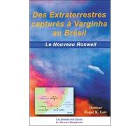 Des extraterrestres capturés à Varginha au Brésil : Le nouveau Roswell
