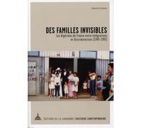Des familles invisibles: Les algériens de France entre intégrations et discriminations (1945-1985)