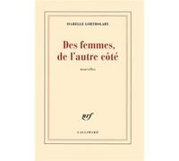 Isabelle Lortholary – Des femmes, de l'autre côté – Roman – Broché