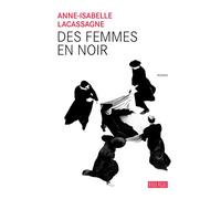 Des femmes en noir - Anne-Isabelle Lacassagne - Rouergue - broché - Roman