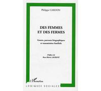 Des Femmes Et Des Fermes : Genres, Parcours Biographiques Et Transmission Familiale - Une Sociologie Comparative Andalousie / Franche-Comté