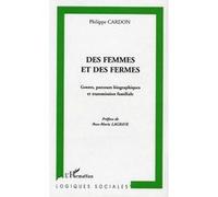 Des Femmes Et Des Fermes : Genres, Parcours Biographiques Et Transmission Familiale - Une Sociologie Comparative Andalousie / Franche-Comté