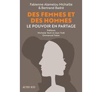 Des Femmes et des Hommes Le pouvoir en partage - Fabienne Michaille - Actes sud - broché - Guide