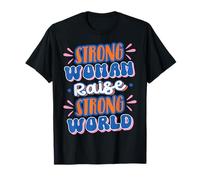 des Femmes Fortes bâtissent des Mondes forts T-Shirt