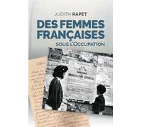 Des femmes françaises sous l’Occupation