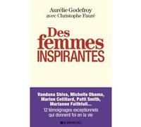 Des femmes inspirantes Christophe Fauré (Auteur), Aurélie Godefroy (Auteur)