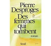 Des femmes qui tombent Pierre Desproges (Auteur)