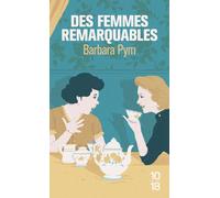 Des femmes remarquables - Barbara Pym - 10/18 - Poche - Roman