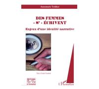 Des femmes s'"écrivent": Enjeux d'une identité narrative