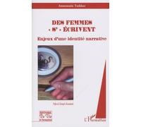 Des femmes s'"écrivent": Enjeux d'une identité narrative