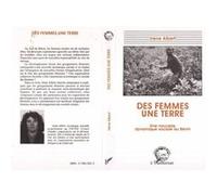 Des Femmes, Une Terre - Une Nouvelle Dynamique Sociale Au Bénin