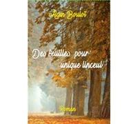 Des feuilles pour unique linceul Alain boulot (Auteur)
