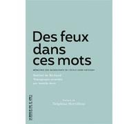 Des feux dans ces mots Gabriel De Richaud (Auteur), Delphine Horvilleur (Préface), Isabelle Seret (Interviewer)