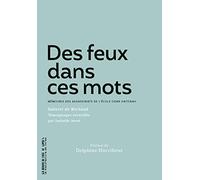 Des feux dans ces mots: Mémoires des assassinats de l'école Ozar Hatorah